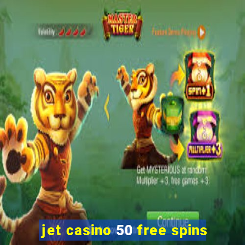 jet casino 50 free spins